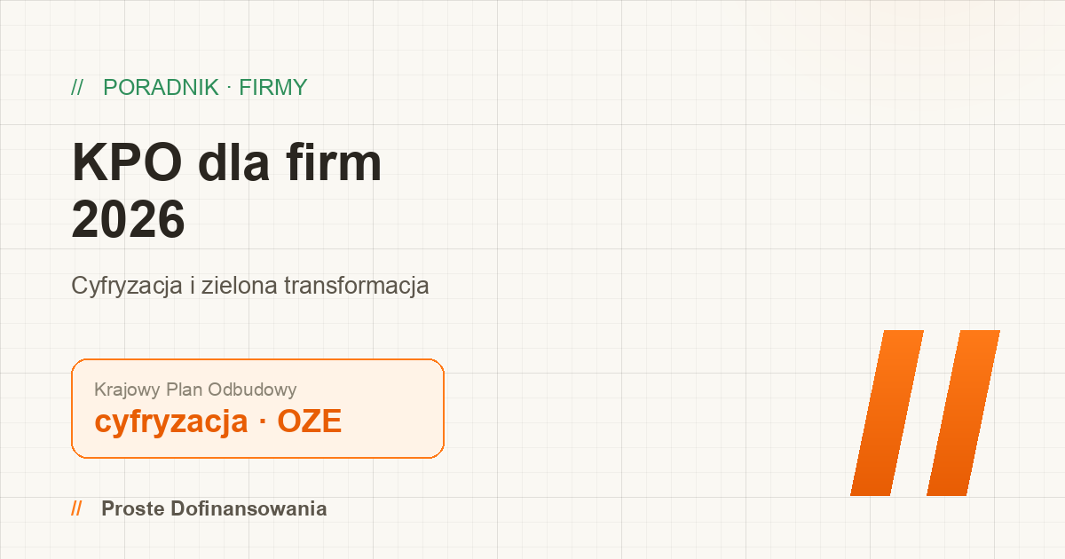 KPO dla firm 2026 — na co środki z Krajowego Planu Odbudowy