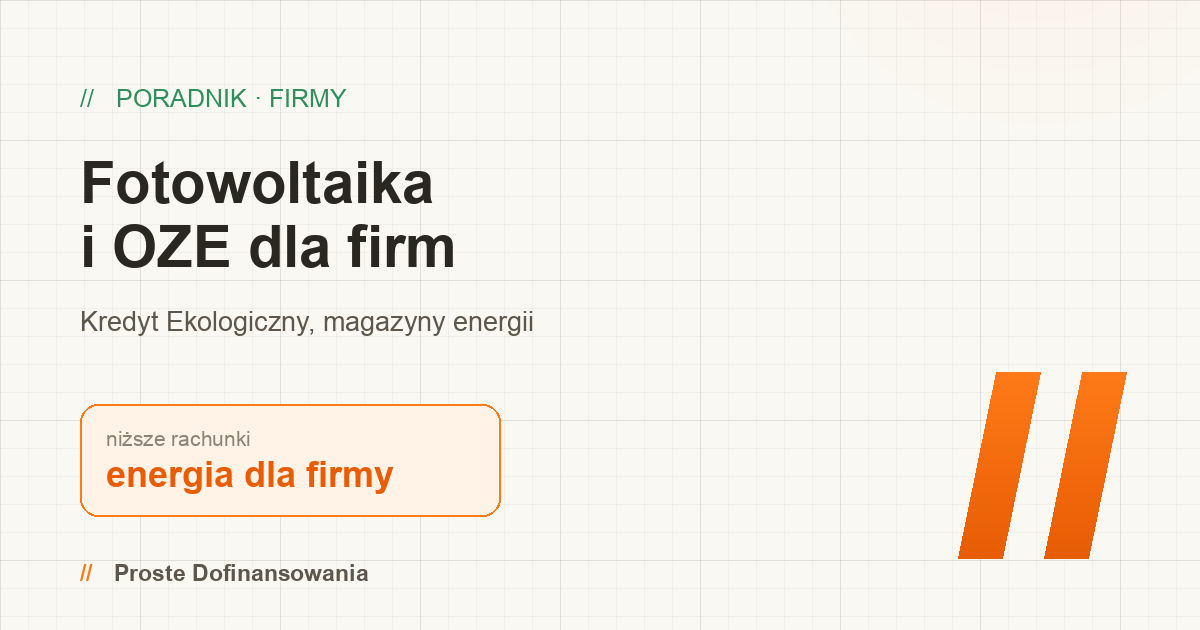 Fotowoltaika i OZE dla firm 2026 — Kredyt Ekologiczny i magazyny energii